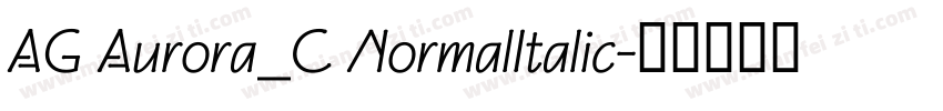 AG Aurora_C NormalItalic字体转换